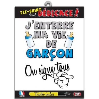 T-shirt dédicace j'enterre ma vie de garçon